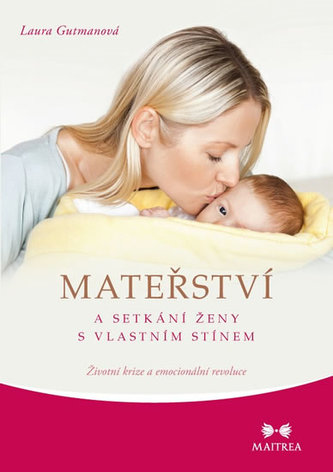 materstvi-a-setkani-zeny-s-vlastnim-stinem